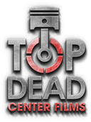 Top Dead Center Films