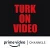 Turk On Video Amazon Channel