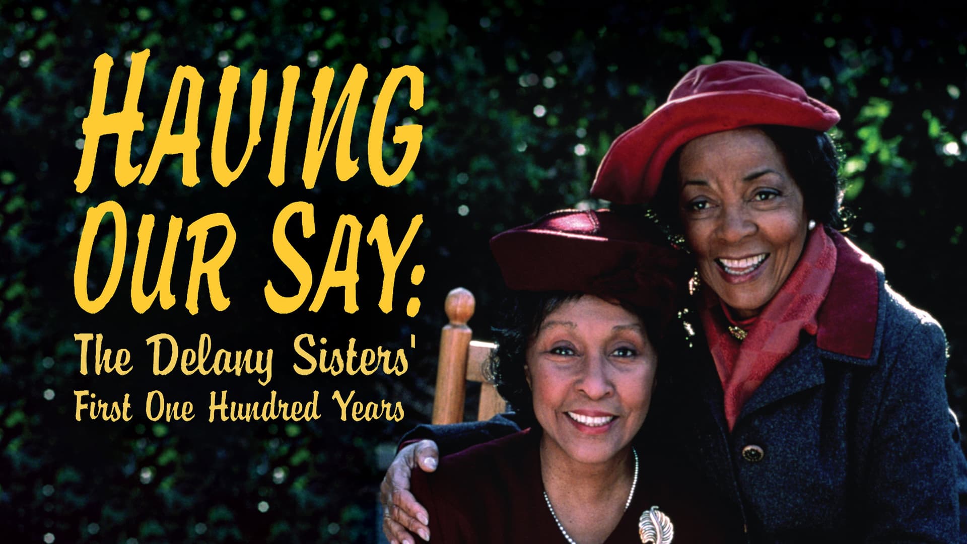 Having Our Say: The Delany Sisters' First 100 Years backdrop