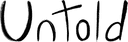 UNTOLD