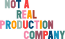 Not a Real Production Company