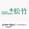 Plus Shochiku Amazon Channel