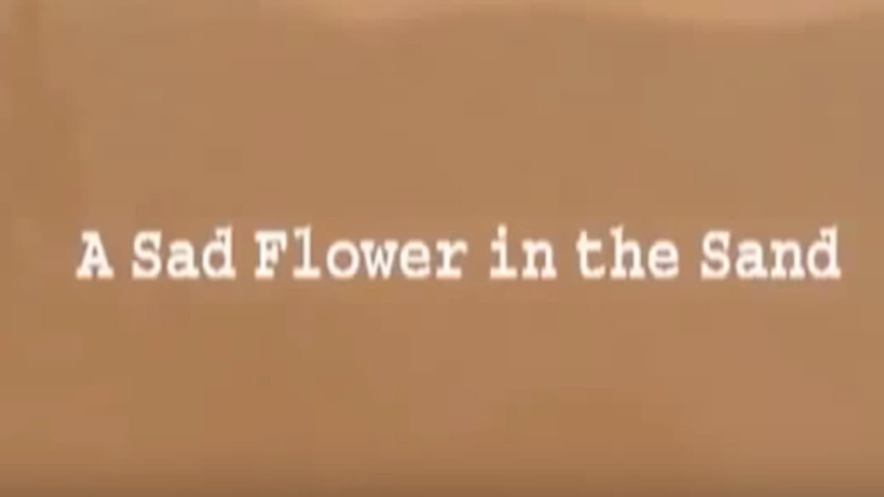 A Sad Flower in the Sand backdrop