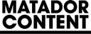 Matador Content