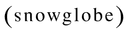Snowglobe