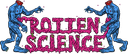 Rotten Science