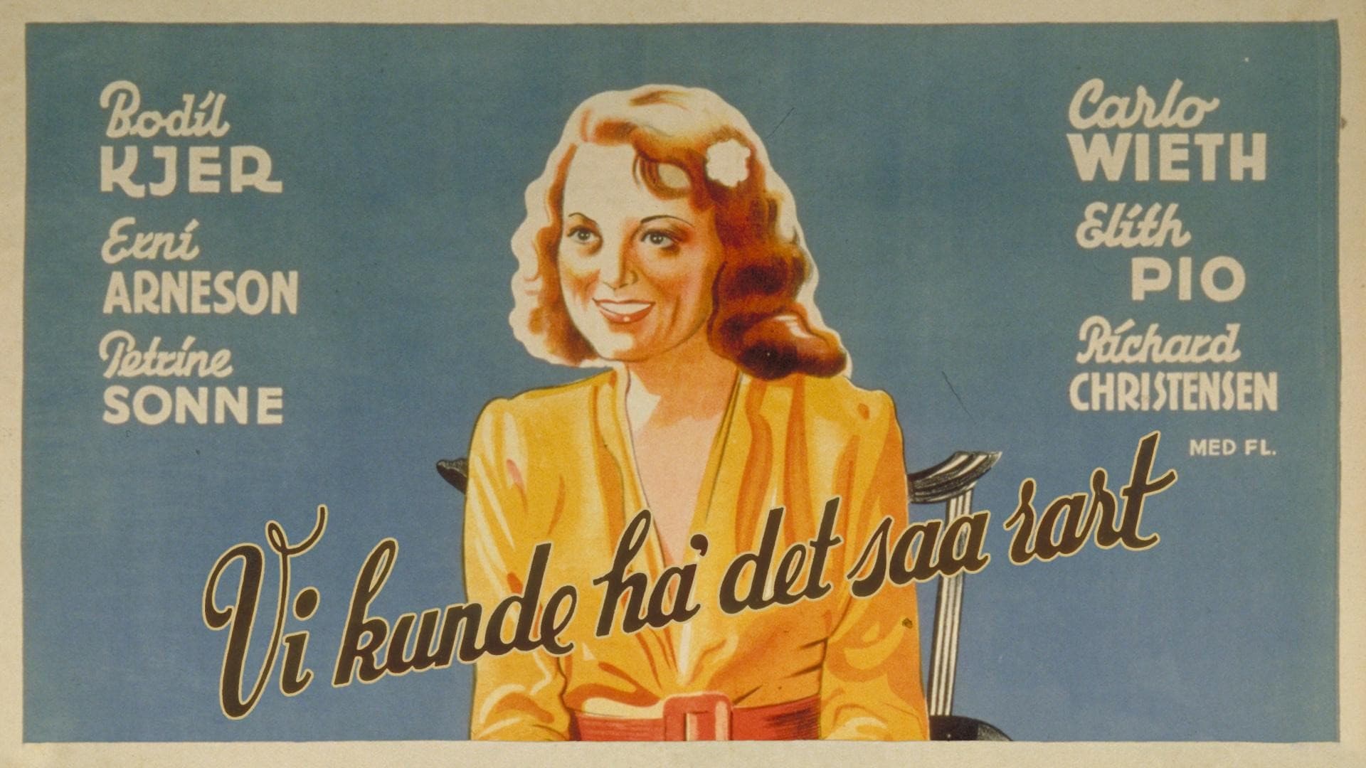 Vi kunde ha' det saa rart