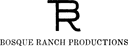 Bosque Ranch Productions