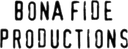 Bona Fide Productions