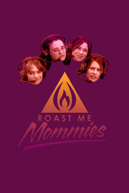 Roast Me Mommies