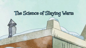 The Science of Staying Warm