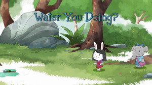 Water You Doing?