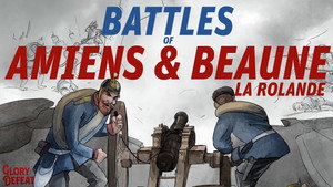 The Battles of Amiens and Beaune-La-Rolande 1870 - Bismarck Wants His Kaiser