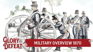 French and German Armies in 1870 - Dreyse and Chassepot Rifle Overview I GLORY & DEFEAT Week 3