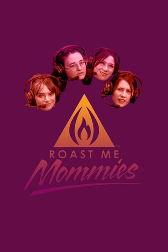 Roast Me Mommies