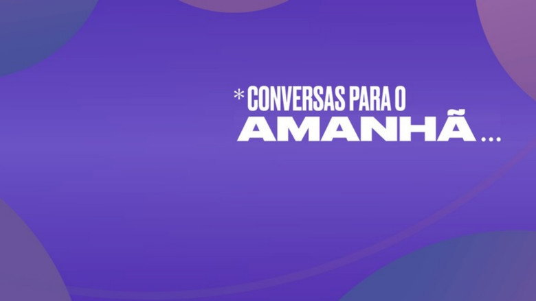 Conversas Para o Amanhã backdrop