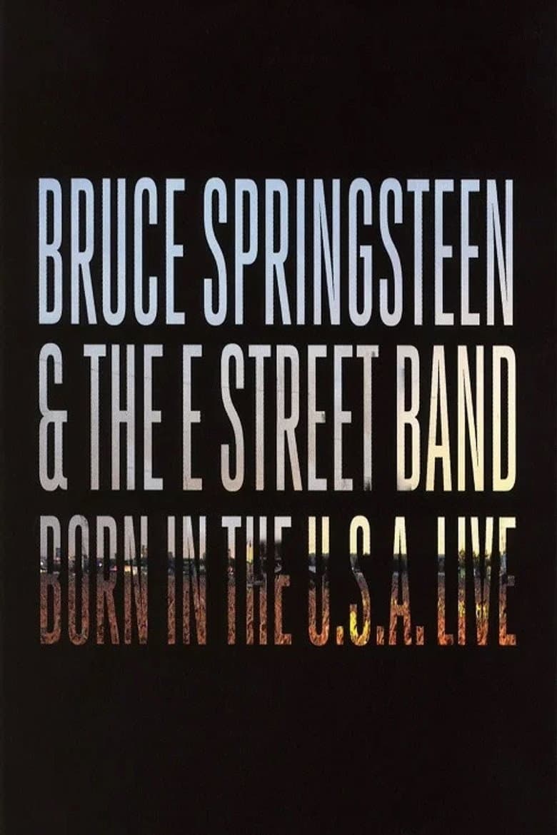 Bruce Springsteen & The E Street Band: Born in the U.S.A. Live in London 2013
