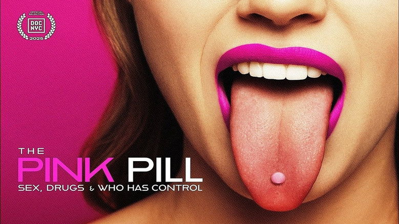 The Pink Pill: Sex, Drugs and Who Has Control backdrop