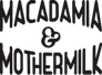 Macademia & Mothermilk