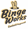 Binge Works