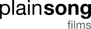 Plainsong Films