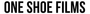 One Shoe Films