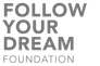 Follow Your Dream Foundation