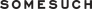 Somesuch