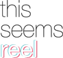 This Seems Reel Entertainment