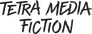 Tetra Média Fiction / La pépinière