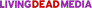 Living Dead Media