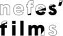 nefes'films