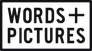Words + Pictures