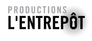 Productions l’Entrepôt