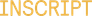 INSCRIPT