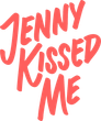 Jenny Kissed Me