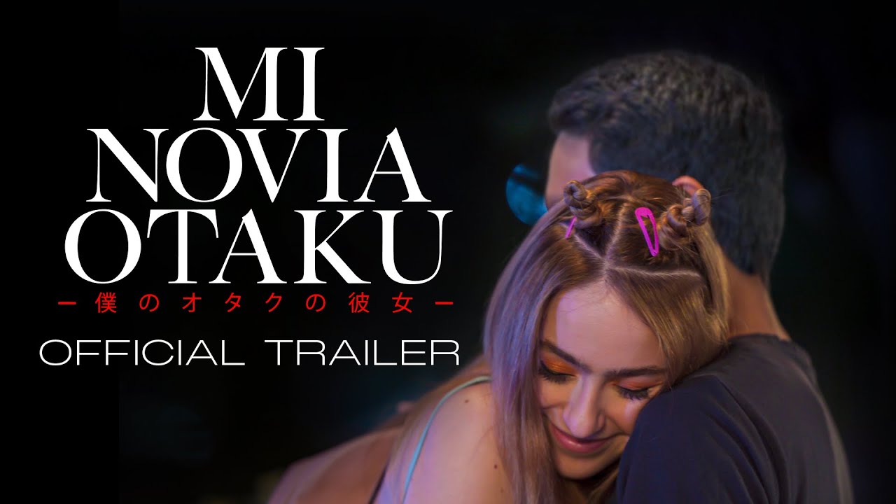 Mi Novia Otaku | Official Trailer Estreno 28 de Septiembre 2023